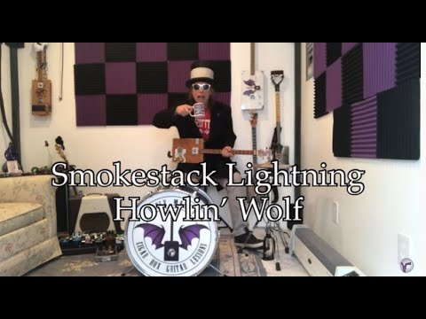 Smokestack Lightning Howlin' Wolf on 3 string Cigar Box Guitar kick drum high hat one man band