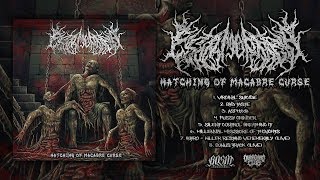 ESPERMORRAGIA - HATCHING OF MACABRE CURSE (2017) [FULL ALBUM STREAM]