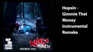 Hopsin - Gimmie That Money Instrumental Remake