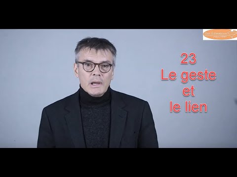 23 Le geste et le lien (juin 2020)