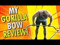 My Gorilla Bow Review