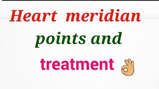 heart meridian all points locations and benefits by dr gaurav anand health is wealth 0610
