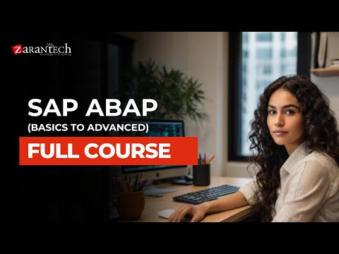 SAP ABAP (Basics to Advanced) Full Course | ZaranTech