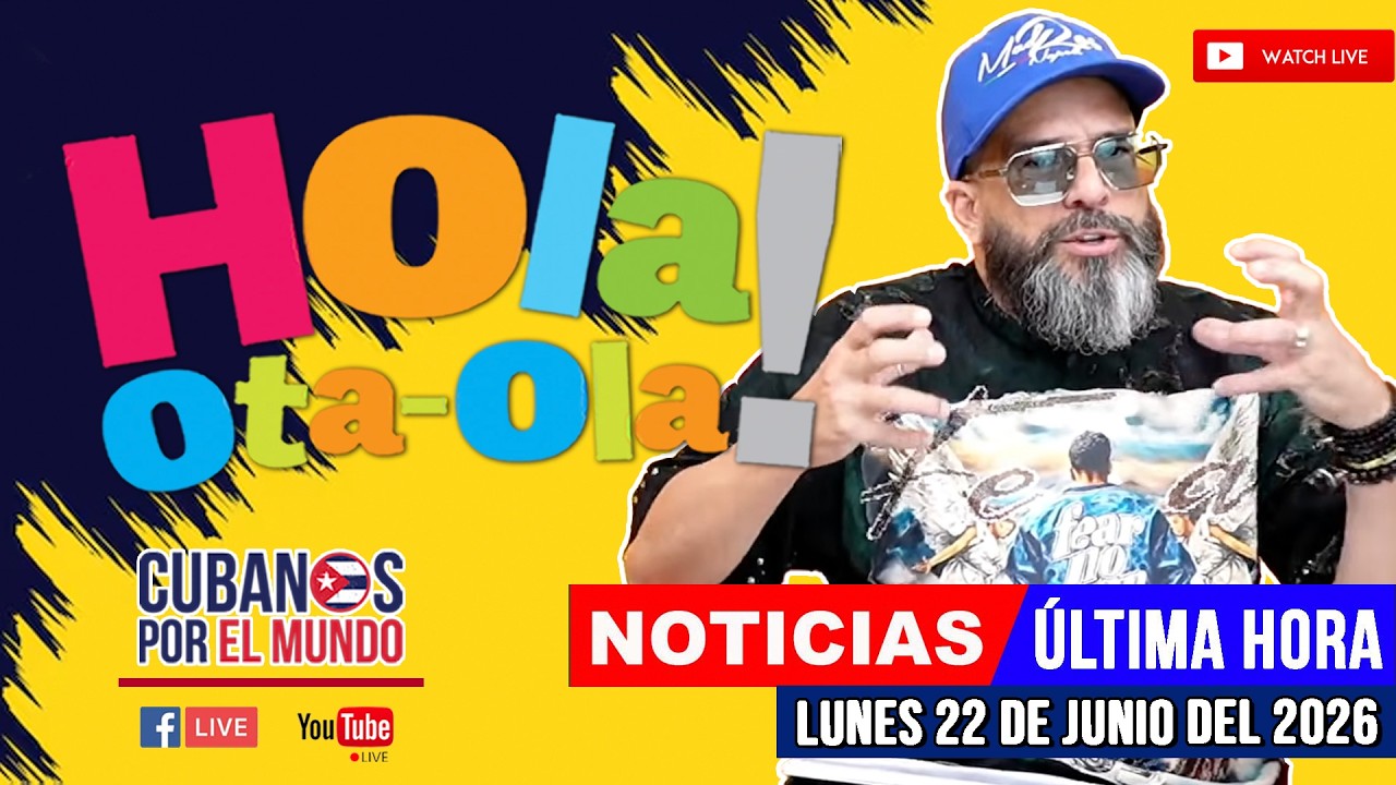 Alex Otaola en vivo, noticias de Cuba - Hola! Ota-Ola (lunes 22 de junio del 2026)