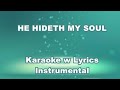 HE HIDETH MY SOUL "Karaoke w Lyrics" (Guy Penrod, Besy Choir)