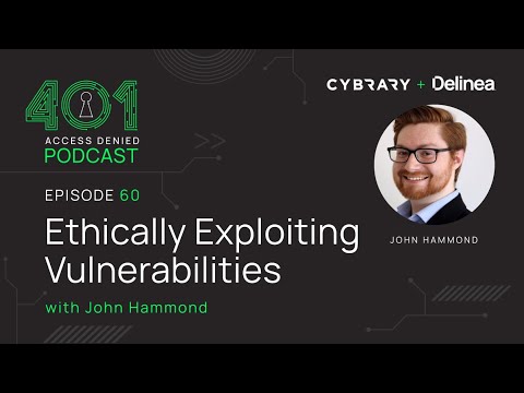 Ethically Exploiting Vulnerabilities with John Hammond | Podcast Ep. 60