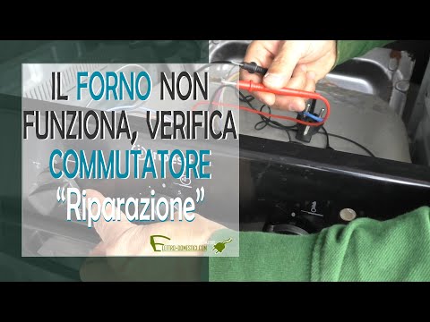 Il forno non funziona non si accende verifica commutatore