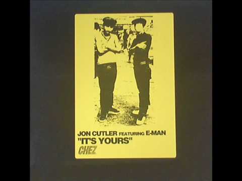 Jon Cutler ft E-Man It's Yours