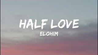 𝘌𝘭𝘰𝘩𝘪𝘮 ‒ 𝘏𝘢𝘭𝘧 𝘓𝘰𝘷𝘦 (𝘓𝘺𝘳𝘪𝘤𝘴)