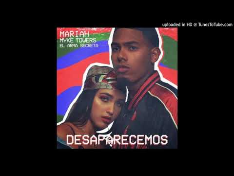 Mariah, Myke Towers - Desaparecemos (LETRA)