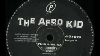 The Afro Kid - Dubtown (DiY Mix) 1992