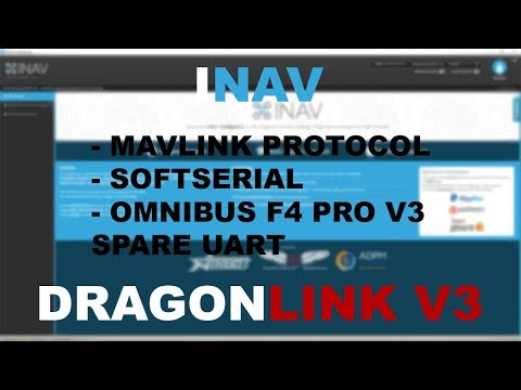 iNAV GUI - DragonLink V3 - Omnibus F4 Pro V3 - Softserial - MAVlink Telemetry - How-to