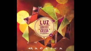 Gaêlica - LUZ - Joy To The World / Mi Burrito Sabanero