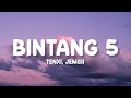 Tenxi, Jemsii - Bintang 5 (Lirik)