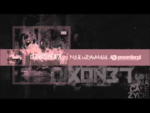 Dixon37 - Nie zamulaj (bonus track)