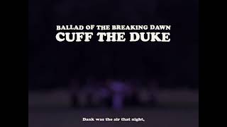 Cuff The Duke - Ballad of the Breaking Dawn (Official Video)