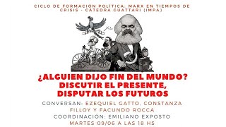 VIDEO Marx en tiempos de crisis : ¿Alguien dijo "Fin del mundo"?