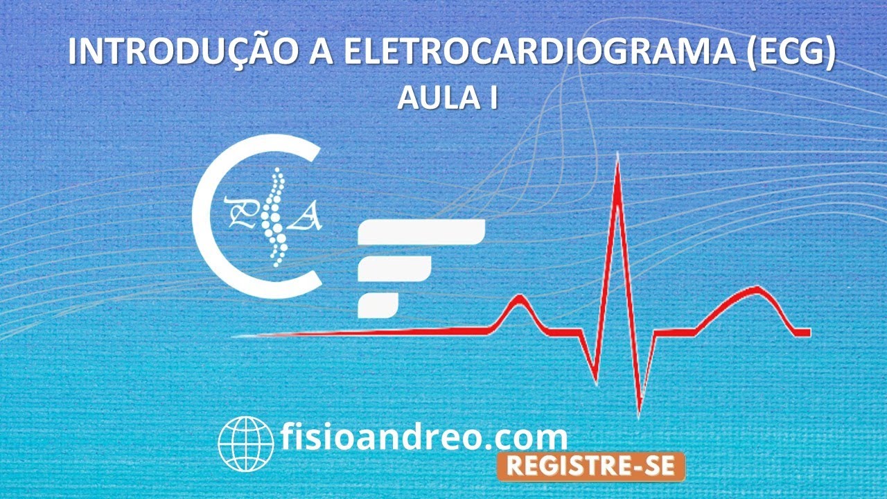 Introdução a Eletrocardiograma (ECG): aula I