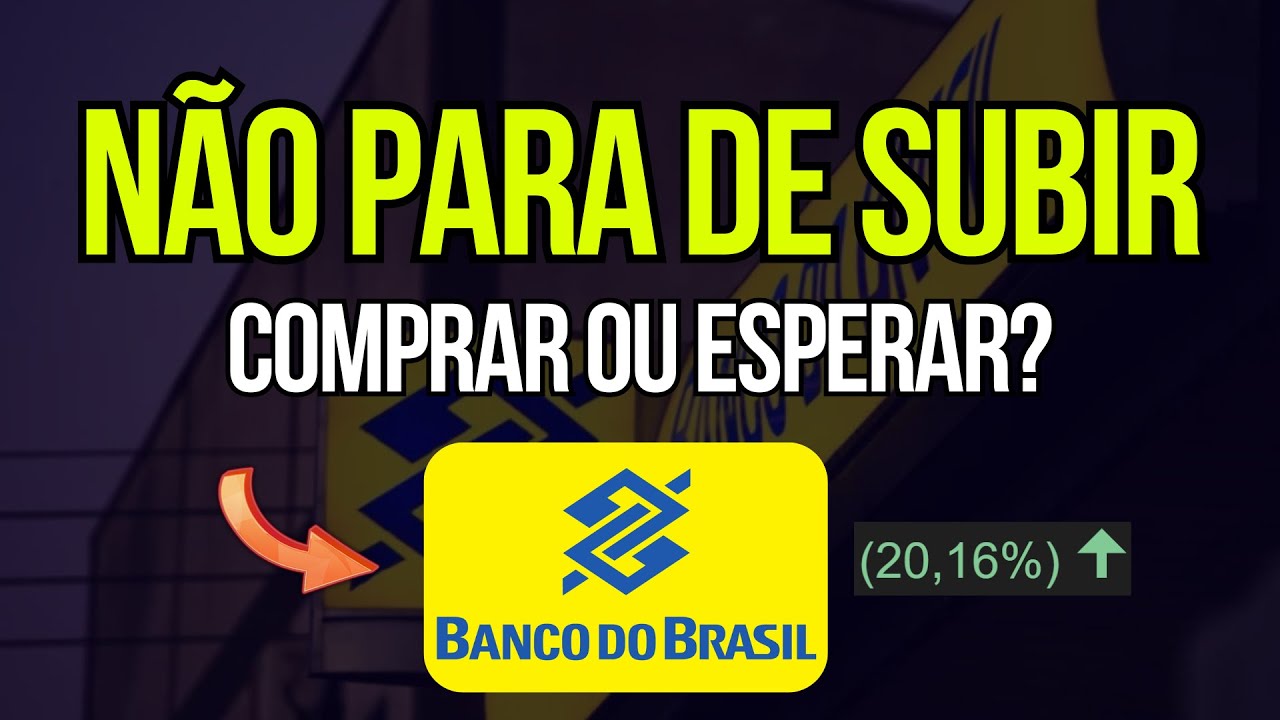 Banco do Brasil (bbas3) O que aconteceu? Disparando Hora de Comprar Forte Antes que Seja Tarde?