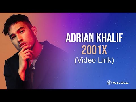 Adrian Khalif - 2001x (Video Lirik)