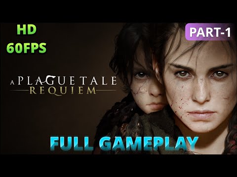 A PLAGUE TALE REQUIEM Gameplay Walkthrough Part 1 FULL GAME [HD 60FPS PC FULL HD] - No Commentary