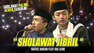Download lagu SHOLAWAT PALING KEREN TAHUN INI SHOLAWAT JIBRIL GUS AZMI FEAT AHKAM mp3