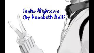 Nightcore - Idaho by Bryan Lanning
