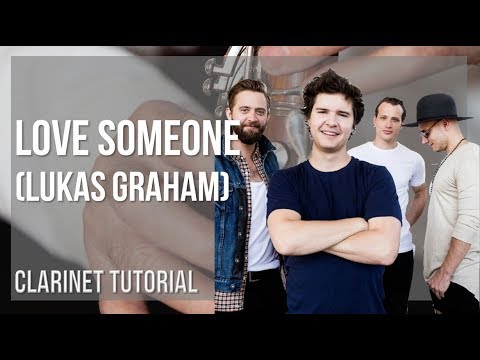 How to play Love Someone by Lukas Graham on Clarinet (Tutorial)