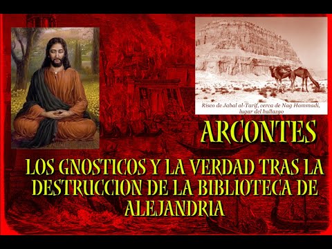 Los gnósticos y porque destruyeron realmente la biblioteca de Alejandría