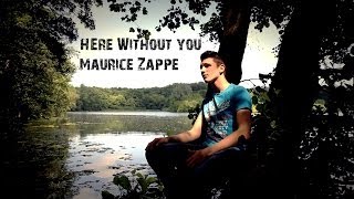 Here Without You - Three Doors Down Cover by Maurice Zappe