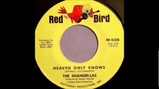 Heaven Only Knows-Shangri Las-&#39;1965- 45-Red Bird 10 030.wmv