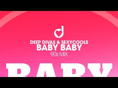 Deep Divas & Sexycools – Baby Baby (90s Mix)