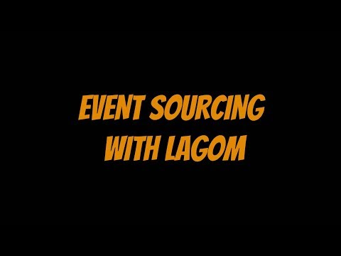 Begin Event Sourcing with Lagom