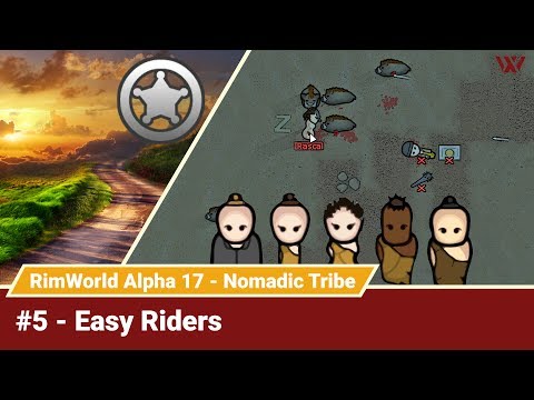 Rimworld Nomadic Tribe #5 "Easy Riders" No-Pause Challenge! Alpha 17 Gameplay Let's Play