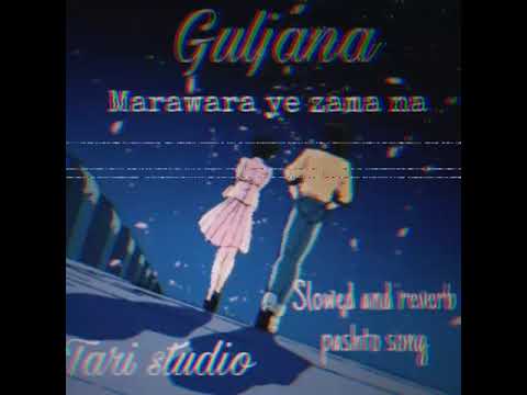 guljana|wali marwara ye zama na|slowed and reverb|for better experince use headphone🎧|made by tari