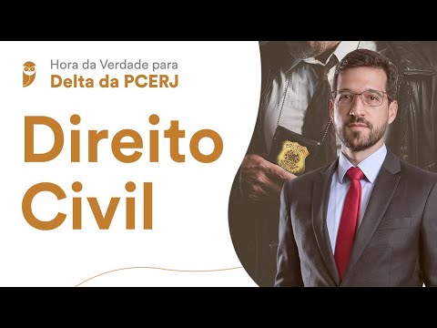 Hora da Verdade para Delta da PCERJ: Direito Civil