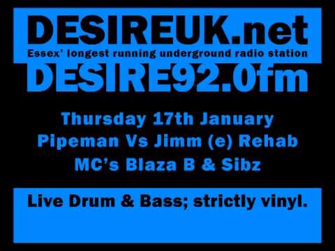 Desire FM: Pipeman Vs. Jimm (e) Rehab + MC Blaza B & MC Sibz :DesireUK.net