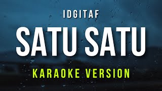 Download lagu Satu Satu - Idgitaf (Karaoke) mp3 Download lagu Satu Satu - Idgitaf (Karaoke) mp3