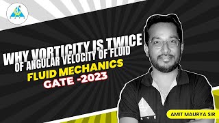 Why vorticity is twice of angular velocity Fluid Mechanics GATE 2023