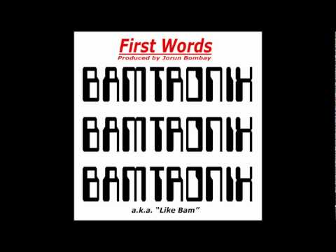 FIRST WORDS - LIKE BAM (Produced by Jorun Bombay) 2012