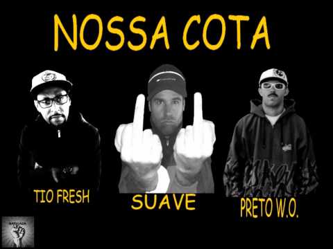 PRETO W O Feat  SUAVE E TIO FRESH   NOSSA COTA