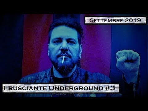 Frusciante Underground # 3: Settembre 2019