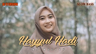 Download lagu Hayyul Hadi - Ella Fitriyani (DJ VERSION) mp3