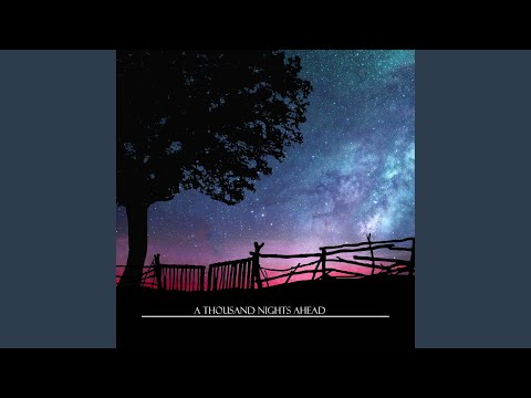 A Thousand Nights Ahead
