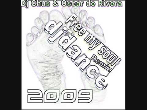 Dj chus & Oscar de rivera Free My Soul Remix DjDance 2009