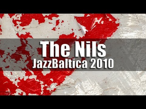 The Nils - JazzBaltica 2010