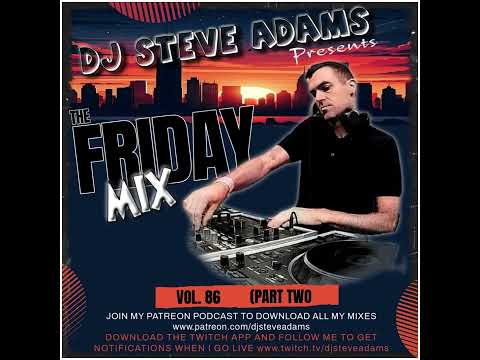 The Friday Mix Vol. 86 (Part Two)