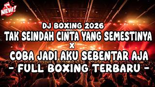 Download lagu DJ BOXING MEDAN TERBARU !!!DJ TAK SEINDAH CINTA YANG SEMESTINYA X COBA JADI AKU SEBENTAR FULL BASS!! mp3 Download lagu DJ BOXING MEDAN TERBARU !!!DJ TAK SEINDAH CINTA YANG SEMESTINYA X COBA JADI AKU SEBENTAR FULL BASS!! mp3