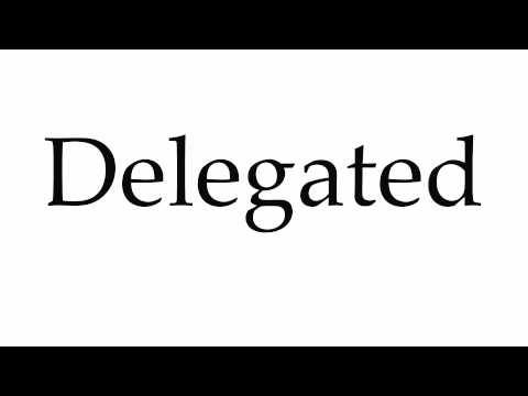 How to Pronounce Delegated