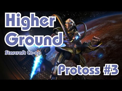 Starcraft || Co-Op Campaign || Higher Ground - Protoss - Mission 3 || NO COMMENTARY